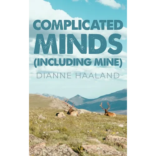 Complicated Minds: (Including Mine)