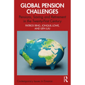 Global Pension Challenges: Pensions, Saving and Retirement in the Twenty-First Century