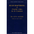 Jean Baptiste: A Poetic Olio, in II Cantos