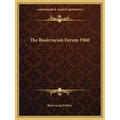 The Rosicrucian Forum 1960