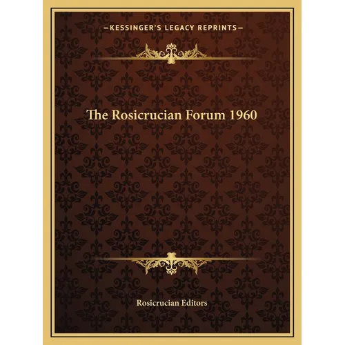 The Rosicrucian Forum 1960