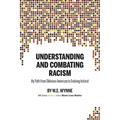 Understanding and Combating Racism: My Path from Oblivious American to Evolving Activist