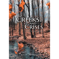 Creeks and Crises: Then and Now