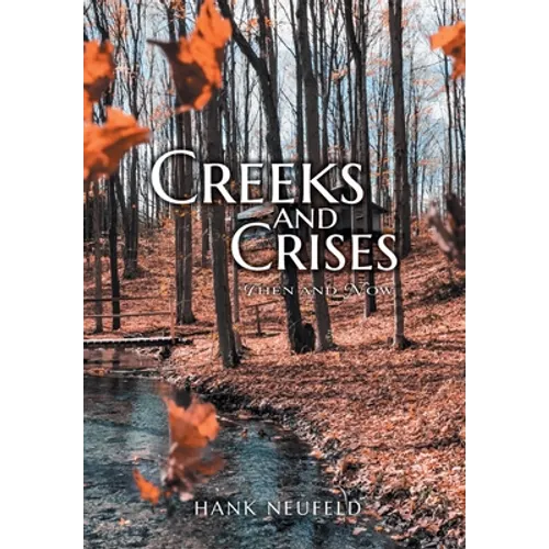 Creeks and Crises: Then and Now