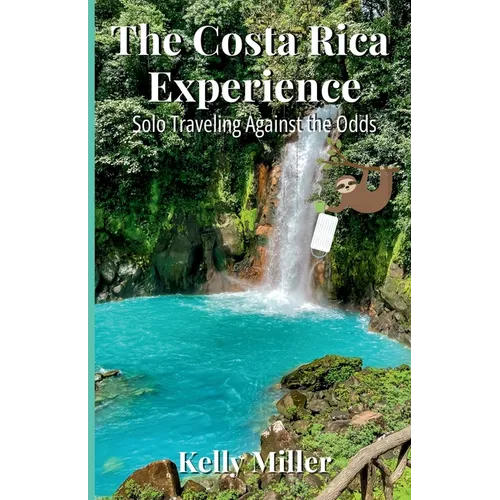 The Costa Rica Experience: Solo Traveling Against the Odds