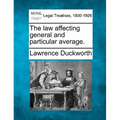 The Law Affecting General and Particular Average.