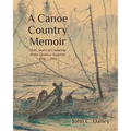 A Canoe Country Memoir