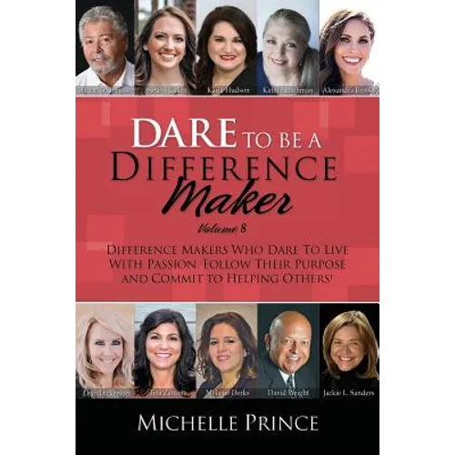 Dare To Be A Difference Maker Volume 8
