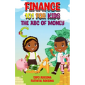 Finance 101 For Kids: The ABC of Money