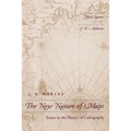 New Nature of Maps: Essays in the History of Cartography (Revised)