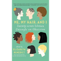 Me, My Hair, and I