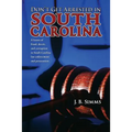 Don't Get Arrested in South Carolina: A Lesson of Fraud, Deceit, and Corruption in South Carolina Law Enforcement and Prosecution