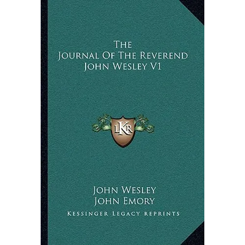 The Journal Of The Reverend John Wesley V1