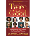 Twice as Good: Leadership and Power for Women of Color