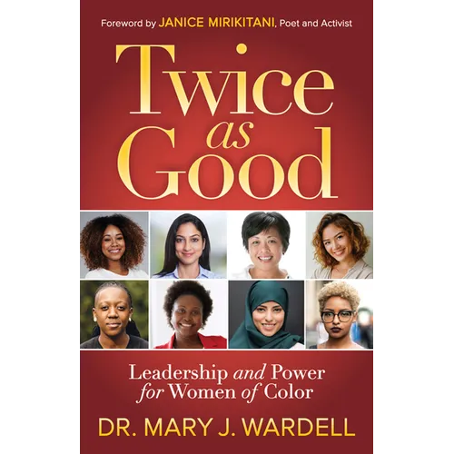 Twice as Good: Leadership and Power for Women of Color