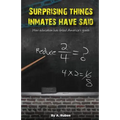 Surprising Things Inmates Have Said: How education has failed America's youth