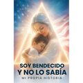 Soy Bendecido y no lo sabia !