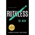 You Don't Have to Be Ruthless to Win: The Art of Badass Selfless Service