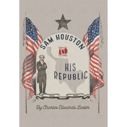 Sam Houston and His Republic