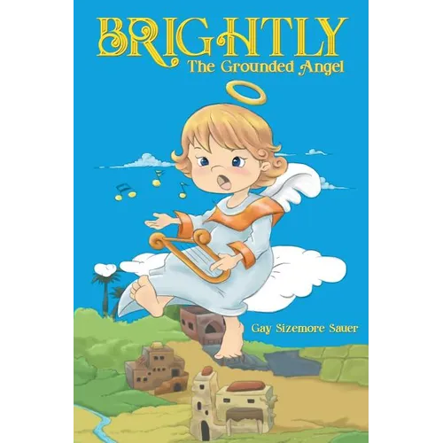 Brightly, the Grounded Angel