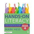 Hands-On Literacy, Grade 4: Authentic Learning Experiences That Engage Students in Creative and Critical Thinking