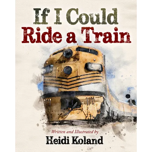 If I Could Ride a Train