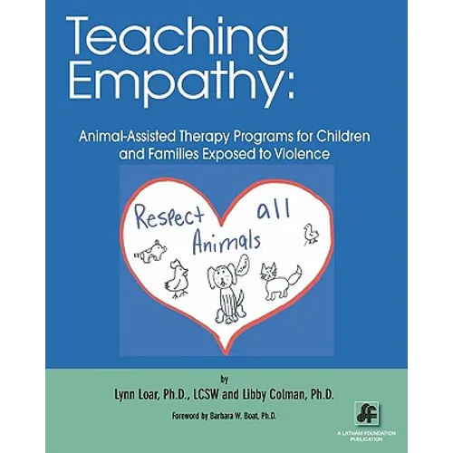 Teaching Empathy: Animal-Assisted Therapy Programs for Children and Families Exposed to Violence