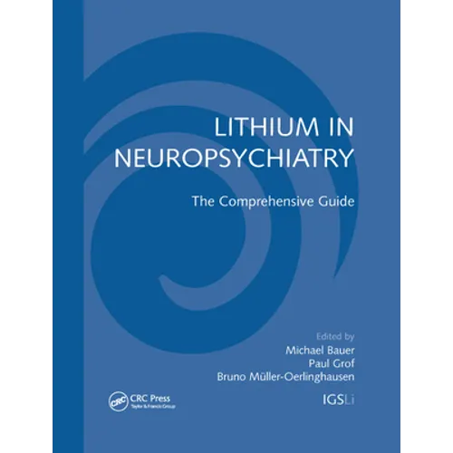 Lithium in Neuropsychiatry: The Comprehensive Guide