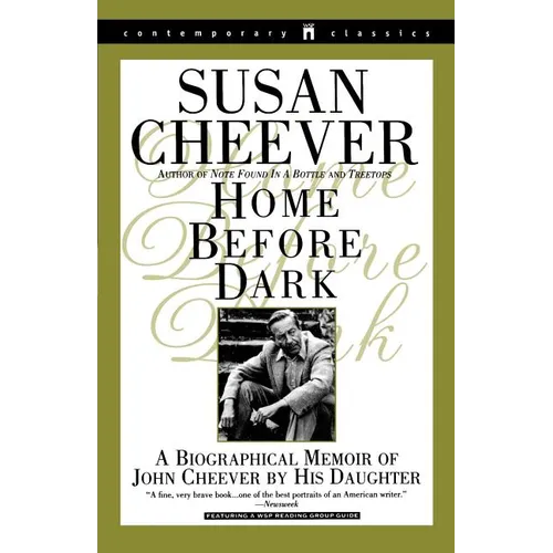 Home Before Dark: A Biographical Memoir of John Cheever by His Daughter