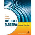 A Concrete Approach to Abstract Algebra: From the Integers to the Insolvability of the Quintic
