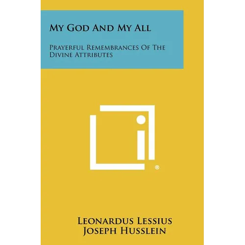 My God and My All: Prayerful Remembrances of the Divine Attributes