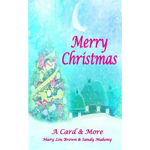Merry Christmas; A Card & More