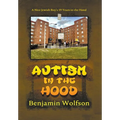 Autism in the Hood: A Nice Jewish Boy's 19 Years in the Hood