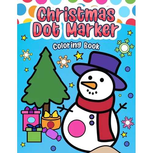 Christmas Dot Marker Coloring Book: Color, Count, and Play