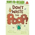 Don't Waste the Poop!: Ready-To-Read Level 2