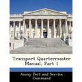 Transport Quartermaster Manual, Part 1