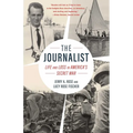 The Journalist: Life and Loss in America's Secret War