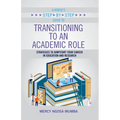 A Nurse's Step-By-Step Guide to Transitioning to an Academic Role: Strategies to Jumpstart Your Career in Education and Research