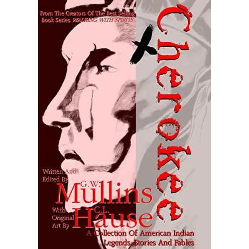 Cherokee A Collection of American Indian Legends, Stories And Fables