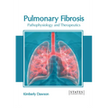 Pulmonary Fibrosis: Pathophysiology and Therapeutics