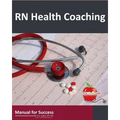 RN Health Coaching: Manual For Success