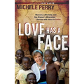 Love Has a Face: Mascara, a Machete and One Woman's Miraculous Journey with Jesus in Sudan