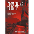 From Drums to Harp: The Story of Drummer and Harpist Robert M. Garcia