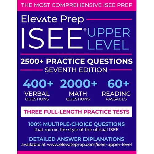 ISEE Upper Level: 2500+ Practice Questions