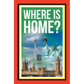 Where Is Home?