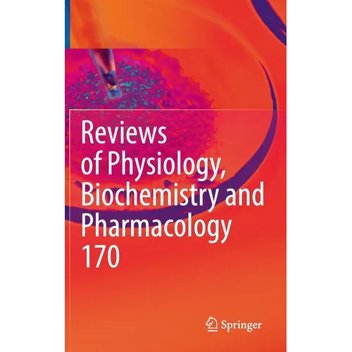 Reviews of Physiology, Biochemistry and Pharmacology Vol. 170