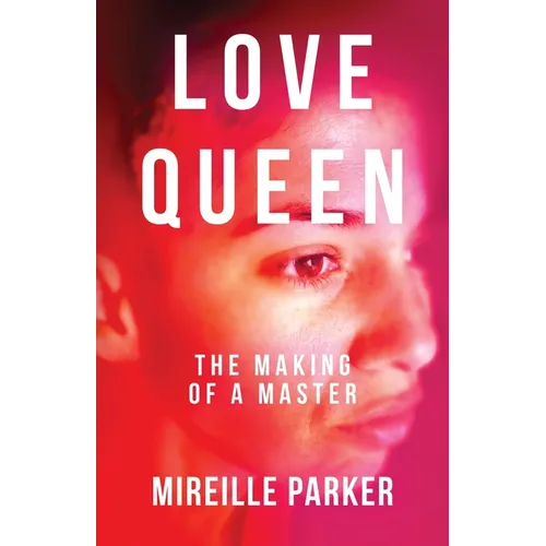 Love Queen: The Making of a Master