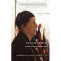 Overcome: Burned, Blinded, and Blessed