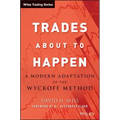 Trades about to Happen: A Modern Adaptation of the Wyckoff Method