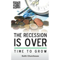The Recession Is Over - Time to Grow